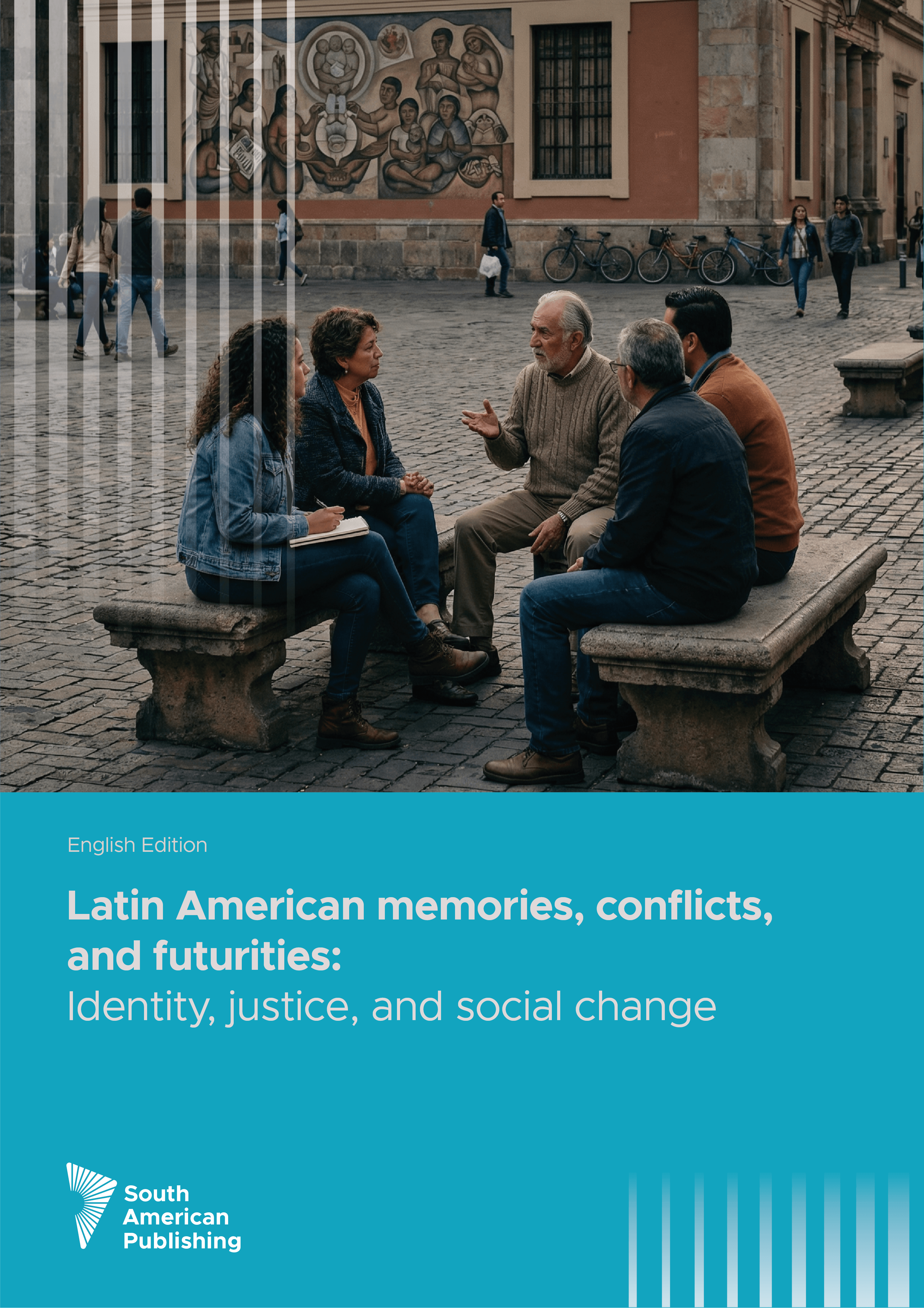 Cover of Latin American memories, conflicts, and futurities: Identity, justice, and social change