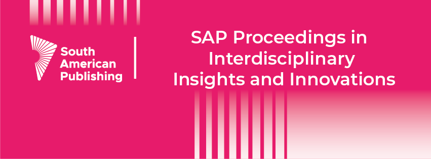 SAP Proceedings in Interdisciplinary Insights and Innovations